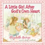 A Little Girl After God’s Own Heart