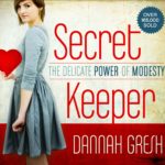 Secret Keeper Girl: The Delicate Power Of Modesty
