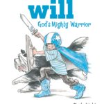 Will, God’s Mighty Warrior